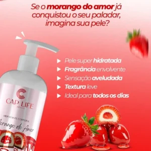 HIDRATANTE CORPORAL E FACIAL LOVE STRAWBERRY — CAP LIFE 240G